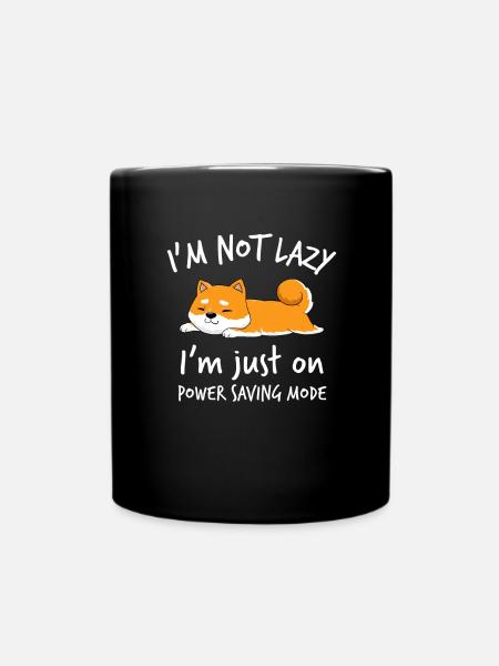 I'm not lazy Shiba Inu Geschenk Faulenzer Hund - Tasse einfarbig - Schwarz