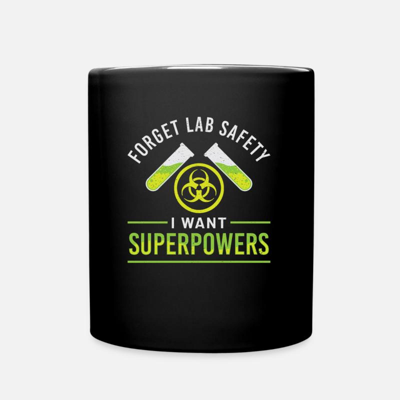 Oubliez la sécurité en laboratoire Je veux la conception Cemie de Superpower - Mug uni - noir