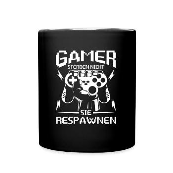 Gamer sterben nicht sie Respawnen Gaming T-Shirt - Tasse einfarbig - Schwarz - Vorne