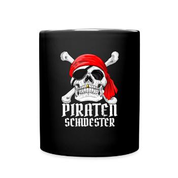 Piraten Schwester Geschenk Pirat Kostüm Fasching - Tasse einfarbig - Schwarz - Vorne