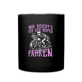 Mir reichts ich geh Moped fahren T-Shirt Design - Tasse einfarbig - Schwarz - Vorne