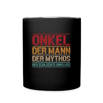 Onkel: der Mann der Mythos der schlechte Einfluss - Tasse einfarbig - Schwarz - Vorne