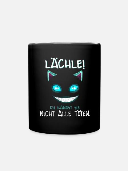 Lächle du Kannst Sie Nicht alle töten - Tasse einfarbig - Schwarz