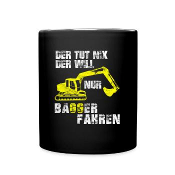 Cooles Bagger Fahren Baggerführer Bauarbeiter Bauh - Tasse einfarbig - Schwarz - Vorne