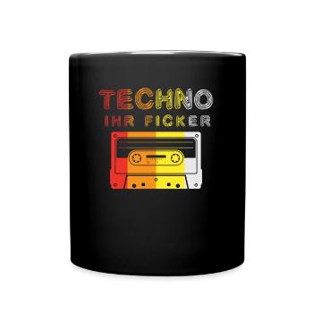 Techno Ihr Ficker - Rave Festival Musik Elektro - Tasse einfarbig - Schwarz - Vorne