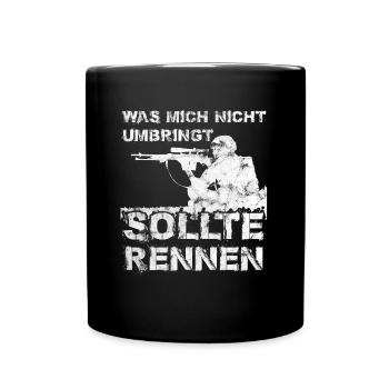 Scharfschütze Was mich nicht umbringt sollte renne - Tasse einfarbig - Schwarz - Vorne