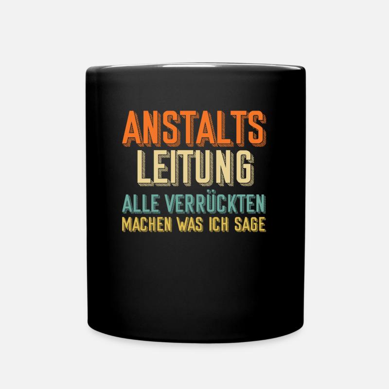 Anstaltsleitung Anstaltsleiter Beruf Arbeit - Tasse einfarbig - Schwarz