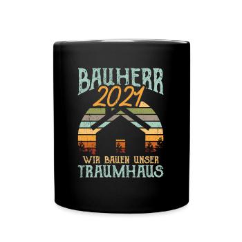 Bauherr 2021 Hausbau Häuslebauer Geschenkidee - Tasse einfarbig - Schwarz - Vorne