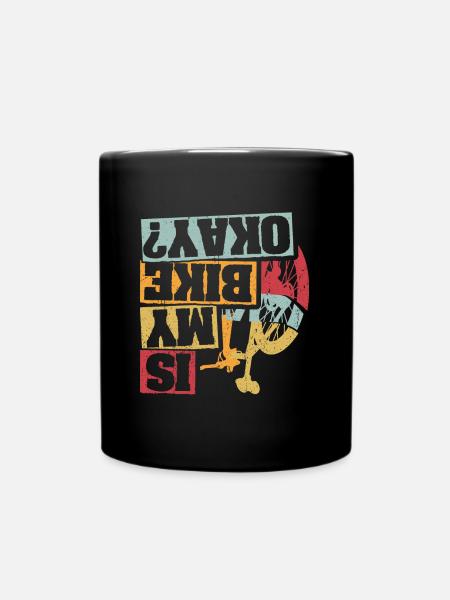 Is my Bike Okay? MTB Mountainbike Vintage Geschenk - Tasse einfarbig - Schwarz