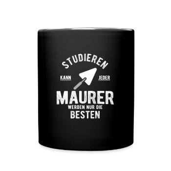 Maurer - Studieren Kann Jeder Maurer Nur Die Beste - Tasse einfarbig - Schwarz - Vorne