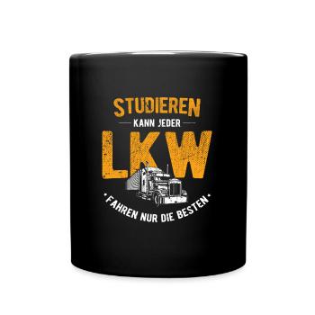 LKW Fahrer Studieren Kann Jeder LKW Fahren Nur Die - Tasse einfarbig - Schwarz - Vorne