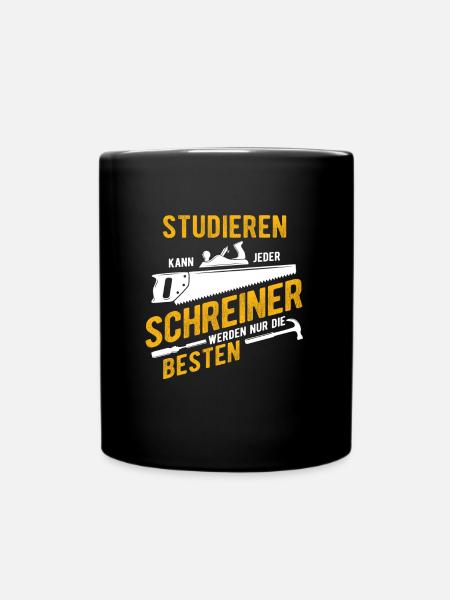 Schreiner - Studieren Kann Jeder Schreiner Nur Die - Tasse einfarbig - Schwarz