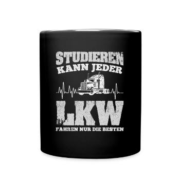 LKW Fahrer Studieren Kann Jeder LKW Fahren Nur Die - Tasse einfarbig - Schwarz - Vorne