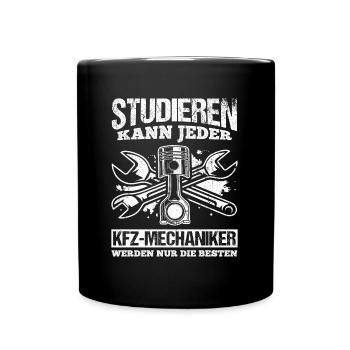 Studieren kann Jeder - KFZ- Mechaniker werden nur - Tasse einfarbig - Schwarz - Vorne