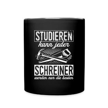 Schreiner - Studieren Kann Jeder Schreiner Nur Die - Tasse einfarbig - Schwarz - Vorne