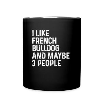 J'aime le bouledogue français et peut-être le chien de 3 personnes - Mug uni - noir - Devant