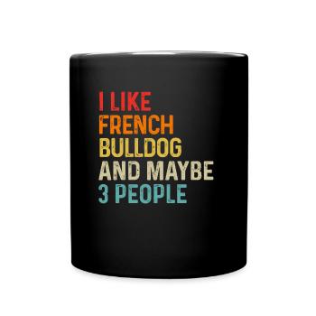 J'aime le bouledogue français et peut-être le chien de 3 personnes - Mug uni - noir - Devant