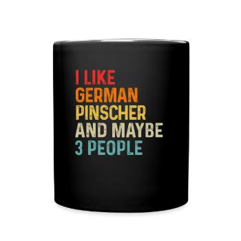 Ich mag deutschen Pinscher und vielleicht 3 Personen Hund - Tasse einfarbig - Schwarz - Vorne