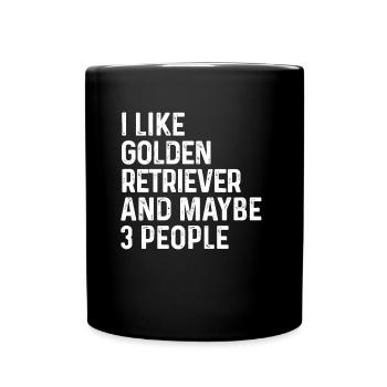 Ich mag Golden Retriever und vielleicht einen 3-Personen-Hund - Tasse einfarbig - Schwarz - Vorne