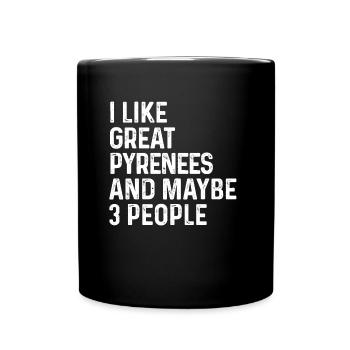 J’aime les grandes Pyrénées et peut-être 3 personnes chien - Mug uni - noir - Devant