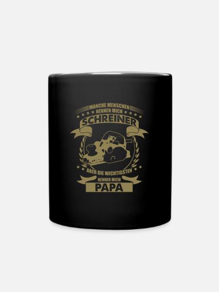 Schreiner Papa Sprüche - Tasse einfarbig - Schwarz