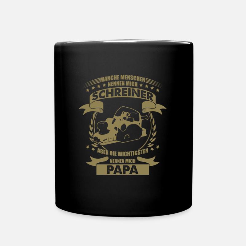 Schreiner Papa Sprüche - Tasse einfarbig - Schwarz