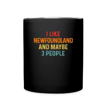 I Like Newfoundland And Maybe 3 People Dog Lover - Full Colour Mug - black - Front