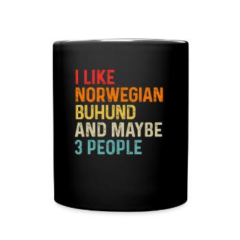 I Like Norwegian Buhund And Maybe 3 People Dog - Full Colour Mug - black - Front