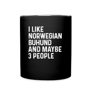 I Like Norwegian Buhund And Maybe 3 People Dog - Full Colour Mug - black - Front