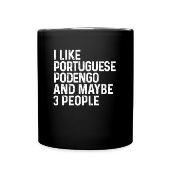 Ich mag portugiesischen Podengo und vielleicht 3 Personen Hund - Tasse einfarbig - Schwarz - Vorne