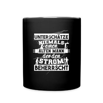 Unterschätze niemals einen ALTEN MANN der Strom - Tasse einfarbig - Schwarz - Vorne