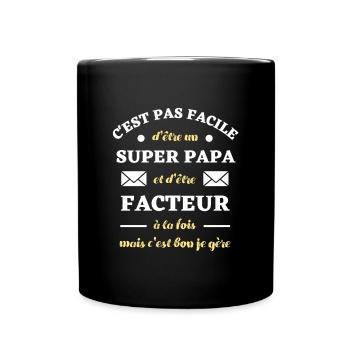c'est pas facile papa facteur humour cadeau drole - Mug uni - noir - Devant