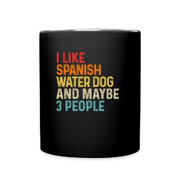 Ich mag spanischen Wasserhund und vielleicht 3 Personen Hund - Tasse einfarbig - Schwarz - Vorne