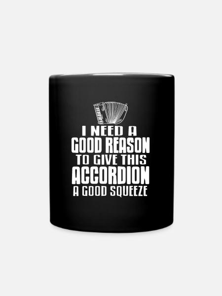 Besoin d’une bonne raison pour appuyer sur l’accordéon - Mug uni - noir