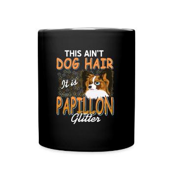 Das ist kein Hundehaar, das ist Papillon Glitzer - Tasse einfarbig - Schwarz - Vorne