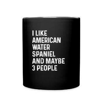 Ich mag American Water Spaniel und vielleicht 3 Leute - Tasse einfarbig - Schwarz - Vorne