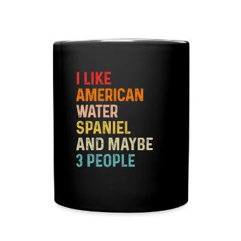 Ich mag American Water Spaniel und vielleicht 3 Leute - Tasse einfarbig - Schwarz - Vorne