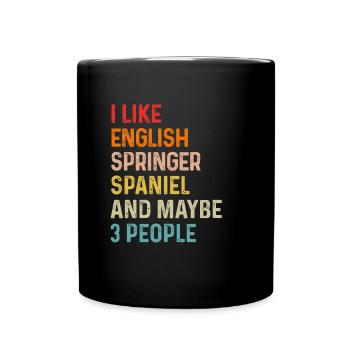 Ich mag englischen Springer Spaniel und vielleicht 3 - Tasse einfarbig - Schwarz - Vorne
