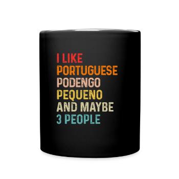Ich mag portugiesischen Podengo Pequeno und vielleicht 3 - Tasse einfarbig - Schwarz - Vorne