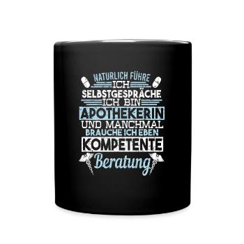 Apothekerin Selbstgespräche kompetente Beratung - Tasse einfarbig - Schwarz - Vorne