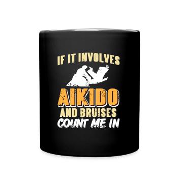 Wenn es um Aikido & Prellungen geht bin ich dabei - Tasse einfarbig - Schwarz - Vorne