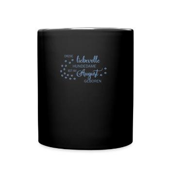 August Geburtstag Frauchen Hund Hundedame Pfote - Tasse einfarbig - Schwarz - Vorne