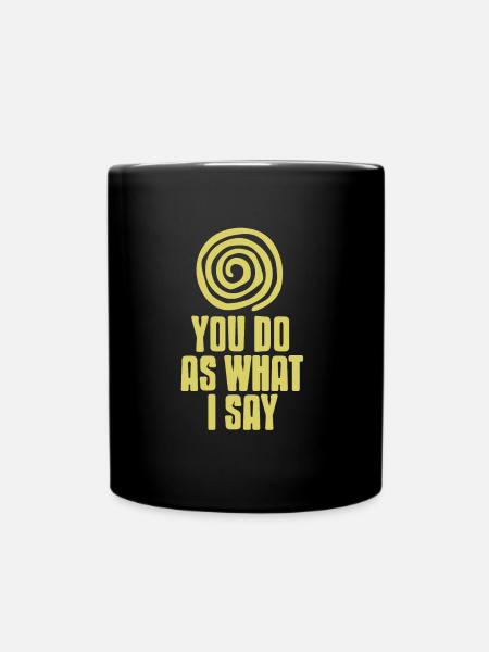 And you will say yes to my hypnosis - Full Colour Mug - black