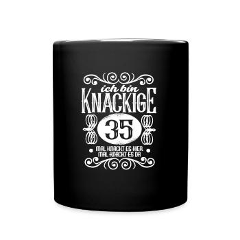 35. Geburtstag Sprüche Frauen ich bin Knackige 35 - Tasse einfarbig - Schwarz - Vorne