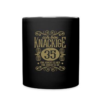 35. Geburtstag Sprüche Frauen ich bin Knackige 35 - Tasse einfarbig - Schwarz - Vorne