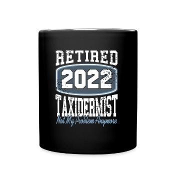 Taxidermist im Ruhestand 2022 - Tasse einfarbig - Schwarz - Vorne