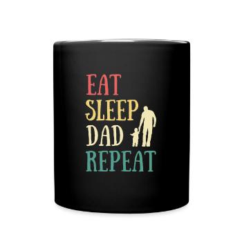 Essen Sie Schlaf Papa Humor Fest des Vaters Papa Geschenk - Tasse einfarbig - Schwarz - Vorne