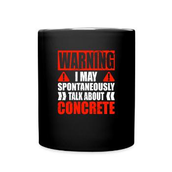 Concrete Paver Warning Can Concrete Mixer Speak - Full Colour Mug - black - Front