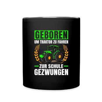 Geboren Um Traktor Zu fahren Traktor - Tasse einfarbig - Schwarz - Vorne