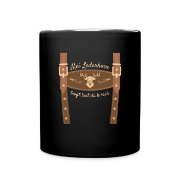 Mei Lederhosn Trog Heit Da Hirsch Lederhose Ersatz - Tasse einfarbig - Schwarz - Vorne